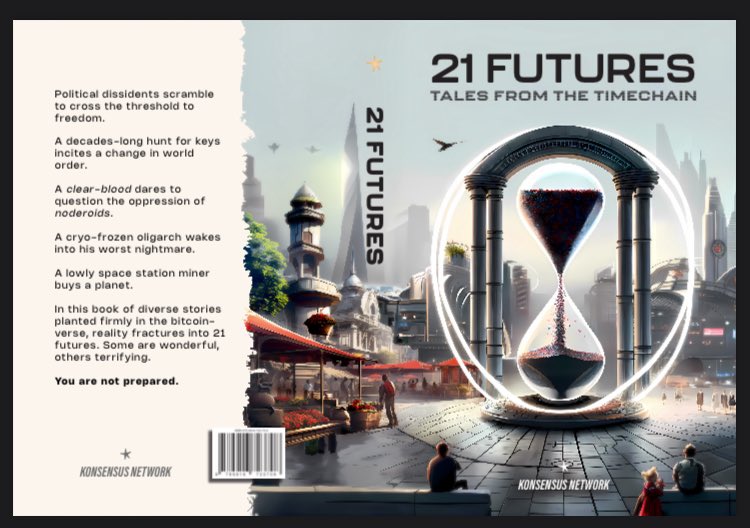 Cover art for "21 Futures: Tales From The Timechain"

Out now via Konsensus Network.

Use promo code "prospero" for a 10% discount.
